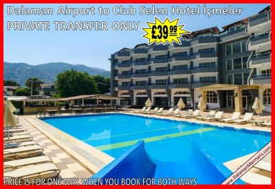 Dalaman Airport Transfer to İçmeler Club Selen Hotel